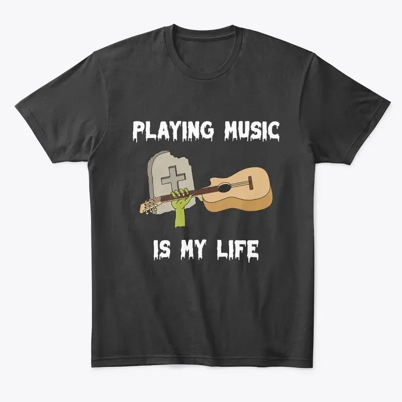 Playing Music Is My Life