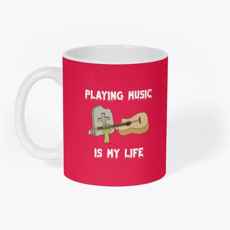 Playing Music Is My Life