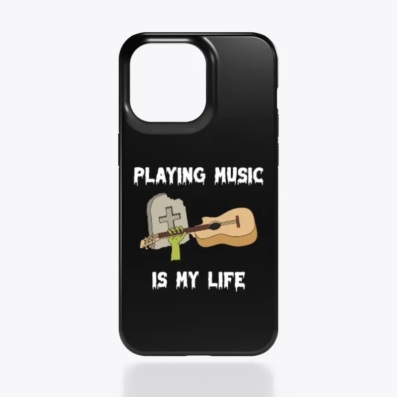 Playing Music Is My Life