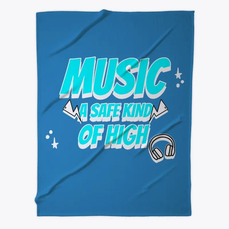 Music A Safe Kind Of High